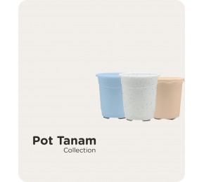 Pot Tanam Series Collection